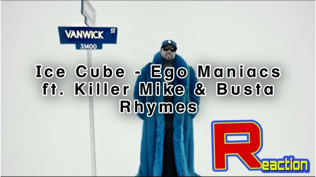 Ice Cube - Ego Maniac's (Reaction Video)