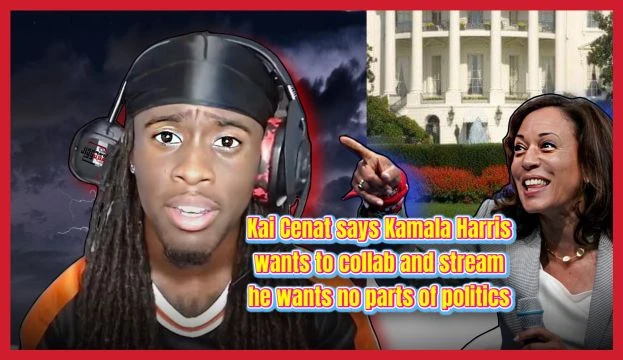 Kai Cenat says Kamala Harris wants to collab and stream he wants no parts of politics