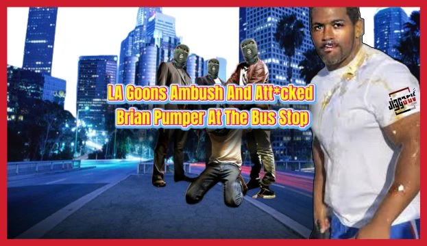 Evil LA Goons Ambush And Att*cked Brian Pumper At The Bus Stop