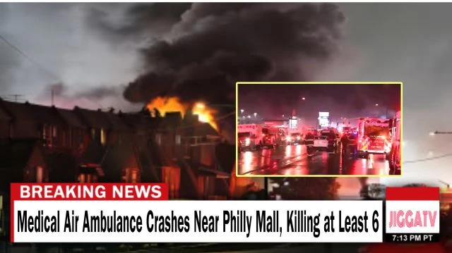 Medical Air Ambulance Crashes Near Philly Mall, Killing at Least 6