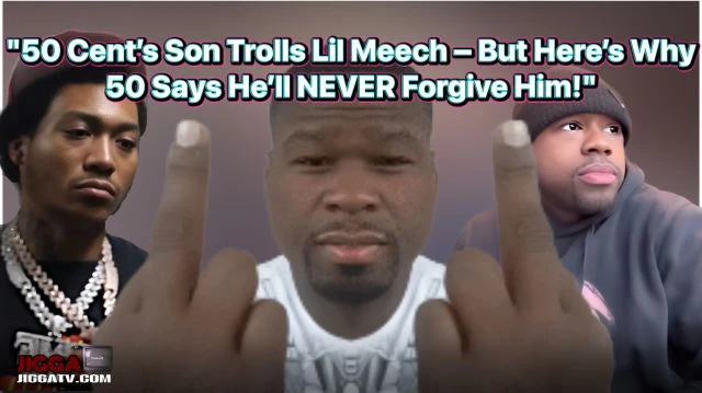 ''50 Cent’s Son Trolls Lil Meech – But Here’s Why 50 Says He’ll NEVER Forgive Him!''