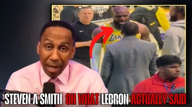 Stephen A Smith on what LeBron actually said to him during their confrontation