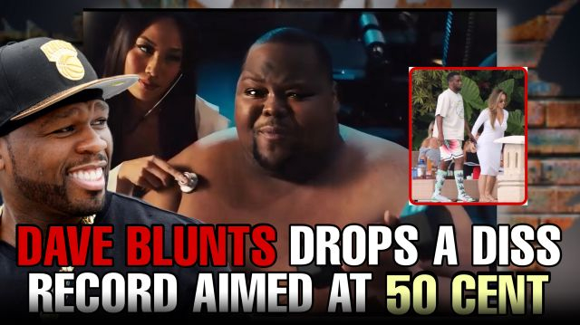 DAVE BLUNTS DROPS A DISS RECORD AIMED AT 50 CENT